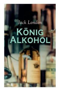 Cover image for K nig Alkohol