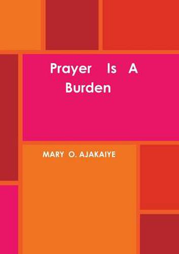 Cover image for Prayer is A Burden