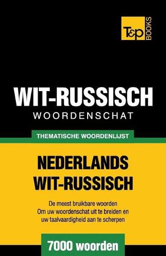 Cover image for Thematische woordenschat Nederlands-Wit-Russisch - 7000 woorden