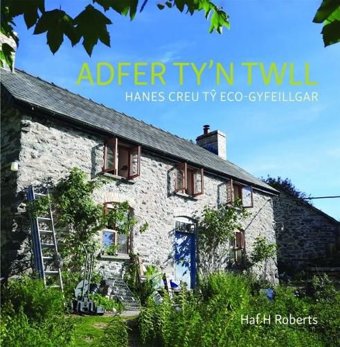 Cover image for Adfer Ty'n Twll - Sut i Greu Ty Gwyrdd