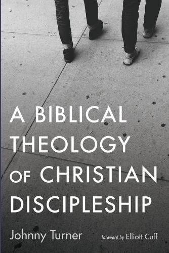 Cover image for A Biblical Theology of Christian Discipleship