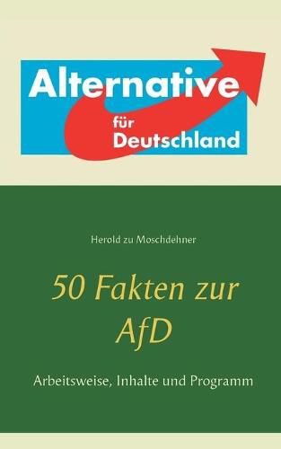 Cover image for 50 Fakten zur AfD: Arbeitsweise, Inhalte und Programm