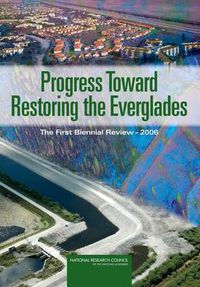 Cover image for Progress Toward Restoring the Everglades: The First Biennial Review, 2006