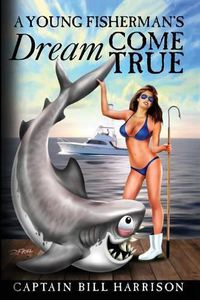 Cover image for A Young Fisherman's Dream Come True