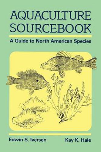 Cover image for Aquaculture Sourcebook: A Guide to North American Species