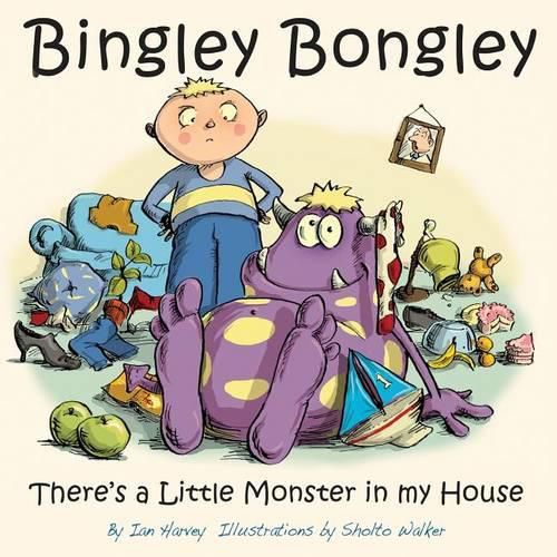 Bingley Bongley: There's a Little Monster in my House