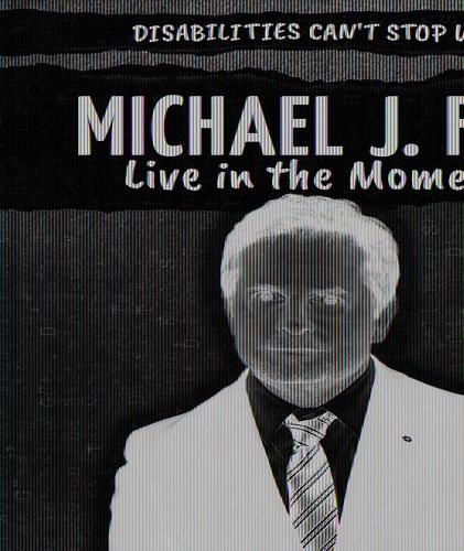 Michael J. Fox: Live in the Moment