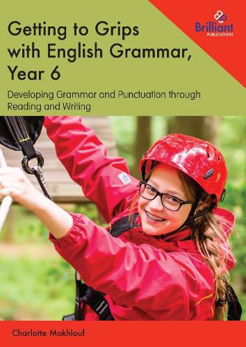 Cover image for Getting to Grips with English Grammar, Year 6: Developing Grammar and Punctuation through Reading and Writing