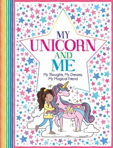 My Unicorn and Me: My Thoughts, My Dreams, My Magical Friend