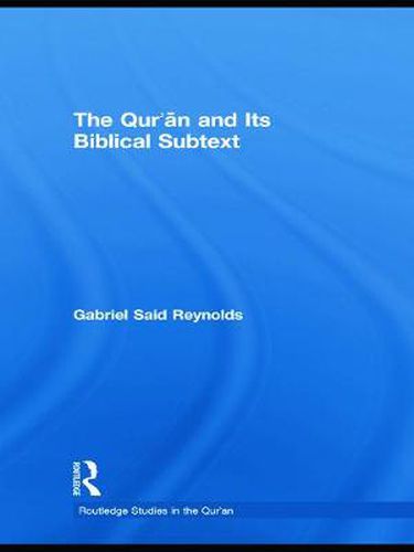 The Qur'an and its Biblical Subtext