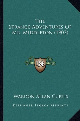 Cover image for The Strange Adventures of Mr. Middleton (1903)