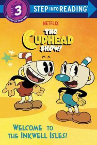 Cover image for Welcome to the Inkwell Isles! (The Cuphead Show!)