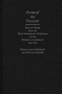 Cover image for Forms of the Fantastic: Selected Essays from the Third International Conference on the Fantastic in Literature and Film