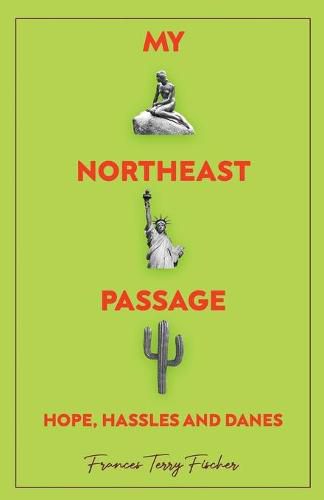 Cover image for My Northeast Passage - Hope, Hassles and Danes