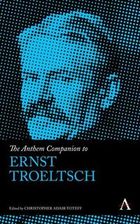 Cover image for The Anthem Companion to Ernst Troeltsch