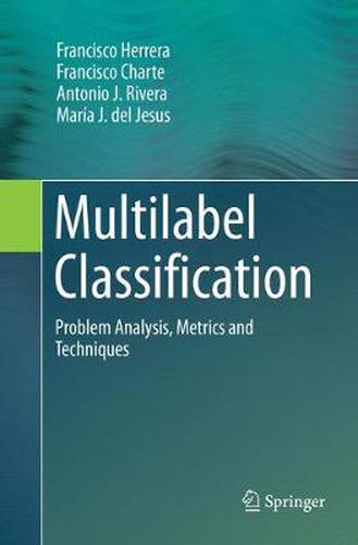 Cover image for Multilabel Classification: Problem Analysis, Metrics and Techniques