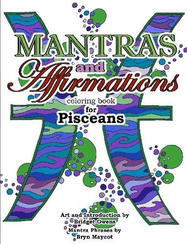 Mantras and Affirmations Coloring Book for Pisceans