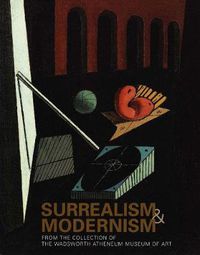 Cover image for Surrealism and Modernism: From the Collection of the Wadsworth Atheneum Museum of Art