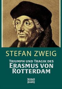 Cover image for Triumph und Tragik des Erasmus von Rotterdamm