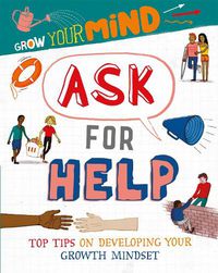 Cover image for Grow Your Mind: Ask for Help