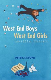Cover image for West End Boys West End Girls: Anecdotal Evidence