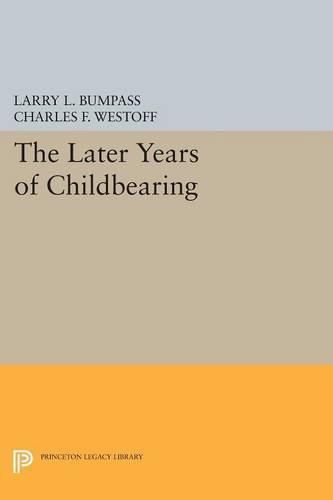 Cover image for The Later Years of Childbearing