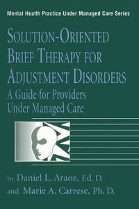 Cover image for Solution-Oriented Brief Therapy For Adjustment Disorders: A Guide