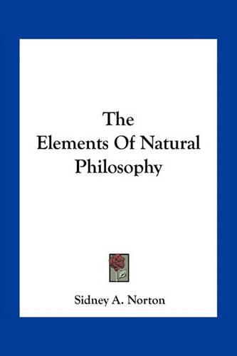 Cover image for The Elements Of Natural Philosophy