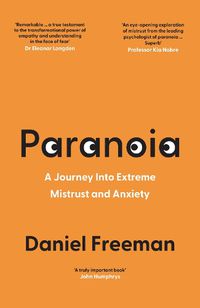 Cover image for Paranoia: My Life Understanding and Treating Extreme Mistrust