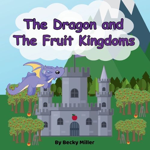 Cover image for The Dragon and The Fruit Kingdoms