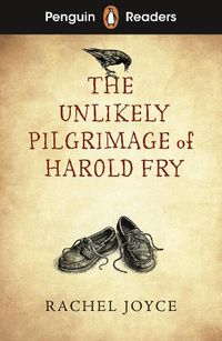 Cover image for Penguin Readers Level 5: The Unlikely Pilgrimage of Harold Fry (ELT Graded Reader)