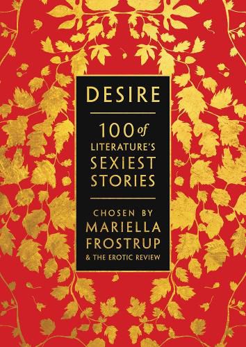 Cover image for Desire: 100 of Literature's Sexiest Stories