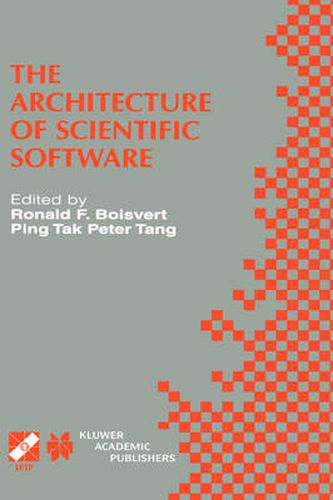 Cover image for The Architecture of Scientific Software: IFIP TC2/WG2.5 Working Conference on the Architecture of Scientific Software October 2-4, 2000, Ottawa, Canada