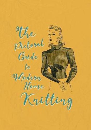 Cover image for The Pictorial Guide to Modern Home Knitting