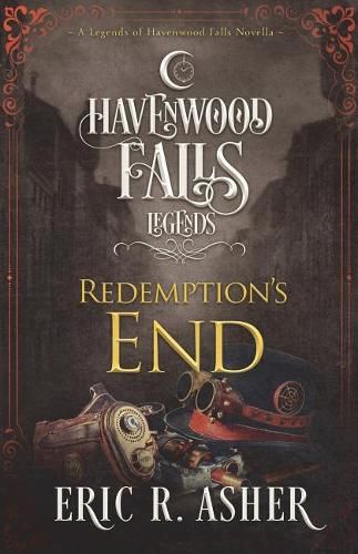 Cover image for Redemption's End: A Legends of Havenwood Falls Novella