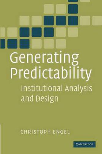 Cover image for Generating Predictability: Institutional Analysis and Design