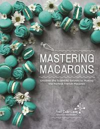 Cover image for Mastering Macarons