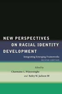 Cover image for New Perspectives on Racial Identity Development: Integrating Emerging Frameworks