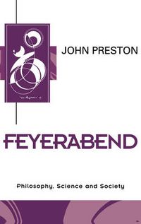 Cover image for Feyerabend: Philosophy, Science and Society