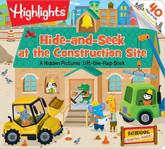 Hide-and-Seek at the Construction Site - A Hidden Pictures Lift-the-Flap book