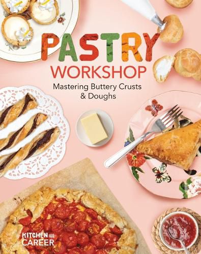 Cover image for Pastry Workshop: Mastering Buttery Crusts & Doughs