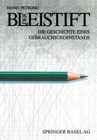 Cover image for Der Bleistift: Die Geschichte Eines Gebrauchsgegenstands