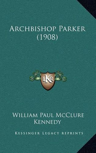 Cover image for Archbishop Parker (1908)