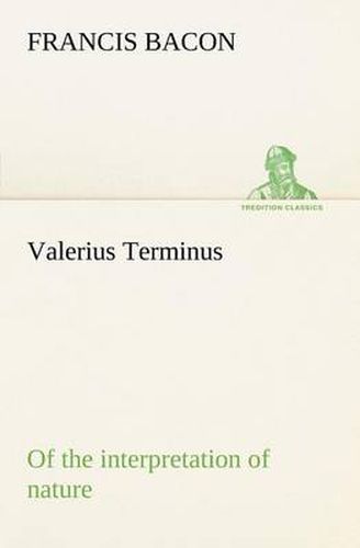 Cover image for Valerius Terminus of the interpretation of nature