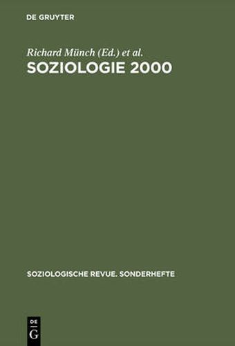 Soziologie 2000: Kritische Bestandsaufnahmen Zu Einer Soziologie Fur Das 21. Jahrhundert