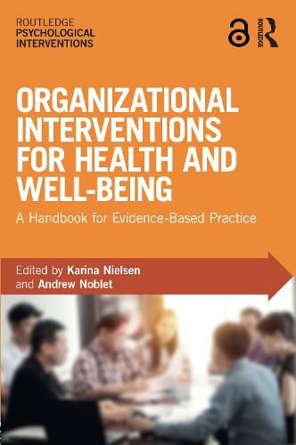 Organizational Interventions for Health and Well-being: A Handbook for Evidence-Based Practice