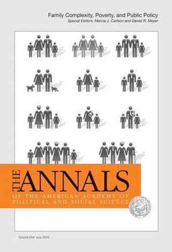 Cover image for The ANNALS of the American Academy of Political & Social Science: Family Complexity, Poverty, and Public Policy