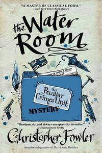 Cover image for The Water Room: A Peculiar Crimes Unit Mystery