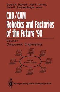 Cover image for CAD/CAM Robotics and Factories of the Future '90: Volume 2: Flexible Automation, 5th International Conference on CAD/CAM, Robotics and Factories of the Future (CARS and FOF'90) Proceedings