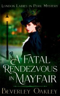 Cover image for A Fatal Rendezvous in Mayfair